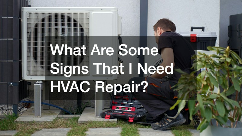 What Are Some Signs That I Need HVAC Repair?